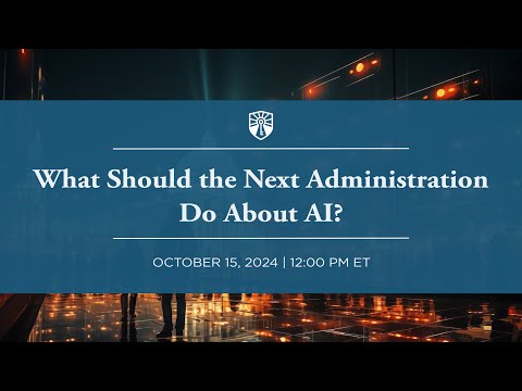 What Should the Next Administration Do About AI?