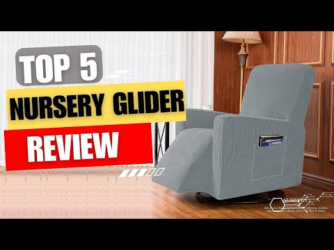 Most Comfortable Nursery Glider Chair | Best Nursery Glider Chair Reviews