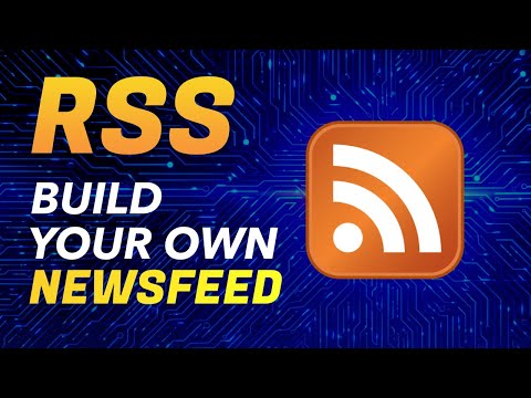 RSS Feeds 2023 - Create Your Own Newsfeed With Privacy and NO ADS