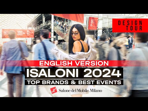 ISALONI 2024. TOP brands &amp; BEST events. Episode #215 ENG