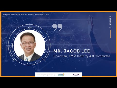 How Manufacturers embrace the new normal in smart manufacturing sector with Mr. Jacob Lee